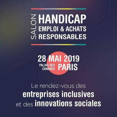 Gagnez votre entrée au salon Handicap, Emploi et Achats Responsables, le 28 mai prochain